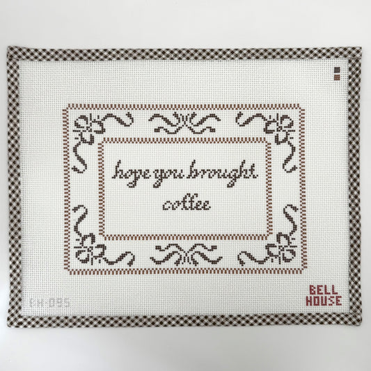 Hope You Brought Coffee
